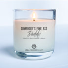 Somebody’s Fine Ass Daddy - Ethically Made Sustainable Vegan Candles, Jewelry & More | Hella Charged & LIT