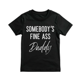 Somebody’s Fine Ass Daddy - T-Shirt - Hella Charged & LIT | Ethically Made Sustainable Vegan Candles, Jewelry & More 