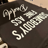 Somebody’s Fine Ass Daddy - T-Shirt - Hella Charged & LIT | Ethically Made Sustainable Vegan Candles, Jewelry & More 