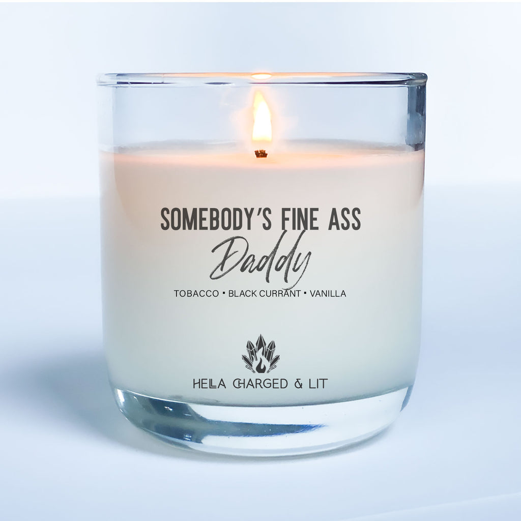 Somebody’s Fine Ass Daddy - Ethically Made Sustainable Vegan Candles, Jewelry & More | Hella Charged & LIT 