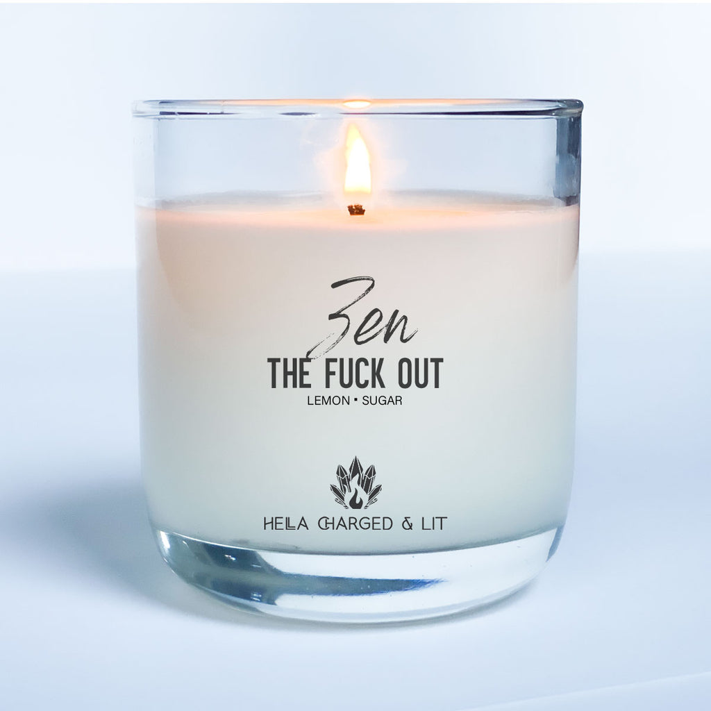 Zen The Fuck Out - Candle - Ethically Made Sustainable Vegan Candles, Jewelry & More | Hella Charged & LIT 